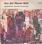 Antonin Dvorak - Aus der neuen Welt, Sinfonie Nr.9 e-moll op.95