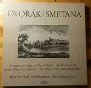 Dvořák / Smetana - Symphony Nr. 5 e-moll Op. 95 'Aus Der Neuen Welt' / Streichquartett e-moll 'Aus Meinem Leben' a.o.