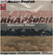 Antonin Dvorak / Belgrader Philharmonie - Slawische Rhapsodien, Slawische Tänze