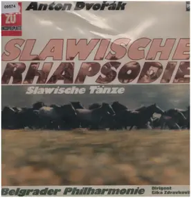 Antonin Dvorak - Slawische Rhapsodien, Slawische Tänze