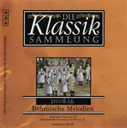 Dvořák - Die Klassik Sammlung 54: Dvořák: Böhmische Melodien