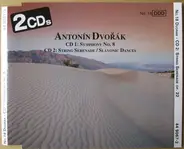 Antonín Dvořák - CD 1: Symphony No. 8 / CD 2: String Serenade / Slavonic Dances
