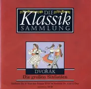 Dvořák - Die Großen Sinfonien