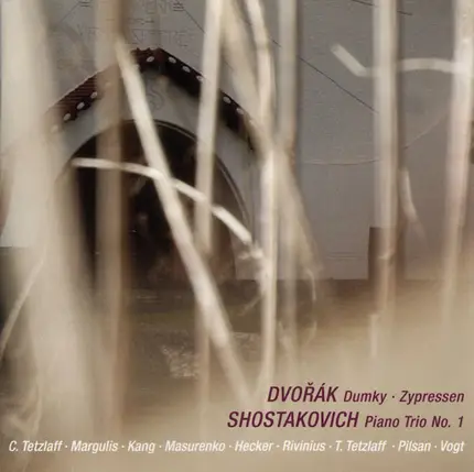 Dvořák / Shostakovich - Dumky · Zypressen / Piano Trio No. 1