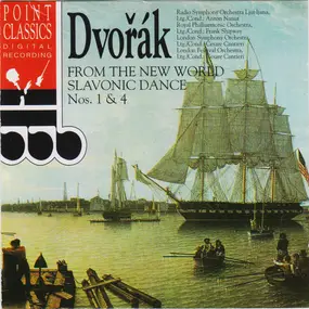 Antonin Dvorak - From The New World • Slavonic Dance Nos. 1 - 4