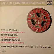 Antonín Dvořák / Jonny Heykens / Benjamin Godard , Symphonie-Orchester Graunke - Humoreske Op.101 Nr.7 / Ständchen Op.21 / Berceuse De Jocelyn