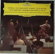 LP - Dvořák / Tchaikovsky - Cellokonzert H-Moll (In B Minor) / Rokoko-Variationen Op. 33