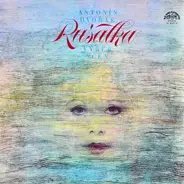 Antonín Dvořák - Rusalka - Vyber Scen