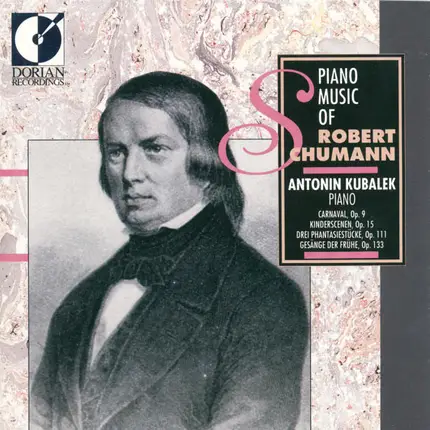 Antonin Kubalek , Robert Schumann - Piano Music Of Robert Schumann