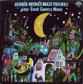 Antonín Votava's Brass Ensemble - Antonín Votava's Brass Ensemble Plays Czech Country Music