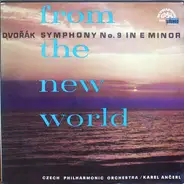 Antonín Dvořák/Karel Ančerl, Czech Philharmonic Orch. - Symphony No. 9 In E Minor 'From The New World