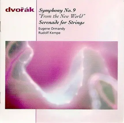 Antonín Dvořák - Symphony No. 9 'From The New World' / Serenade For Strings