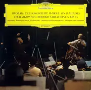 Dvořák / Tchaikovsky - Cellokonzert H-Moll (In B Minor) / Rokoko-Variationen