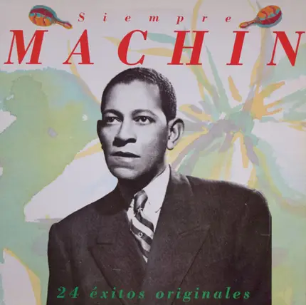 Antonio Machín - Siempre Machín (24 Exitos Originales)