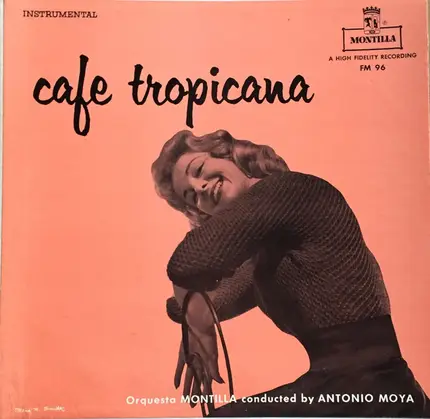 Antonio Moya , Orquesta Montilla - Cafe Tropicana