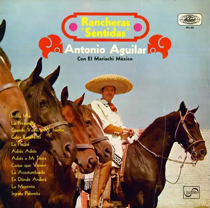 Antonio Aguilar Barraza Con Mariachi México de Pepe Villa - Rancheras Séntidas