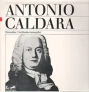 Antonio Caldara - Weltliche Kantaten, Madrigale und Kanons