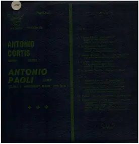 Antonio Cortis - Antonio Cortis (Tenor - Vol. 2) Antonio Paoli (Tenor - Vol. 3) Anniversary Album, 1870-1970