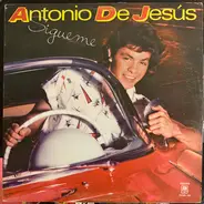 Antonio De Jesús - Sígueme