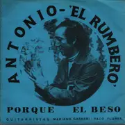 7inch Vinyl Single - Antonio 'El Rumbero' - El Beso / Porque