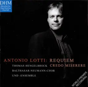 Lotti - Requiem • Credo • Miserere