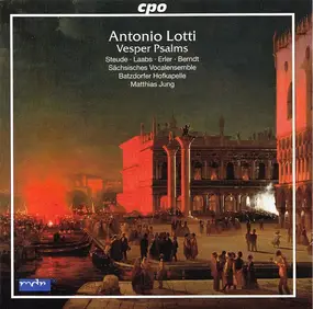 Antonio Lotti - Vesper Psalms