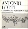 LP - Antonio Lotti - Geistliche und weltliche Gesänge - Gatefold / Stereo