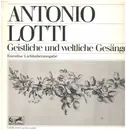 LP - Antonio Lotti - Geistliche und weltliche Gesänge - Gatefold / Stereo
