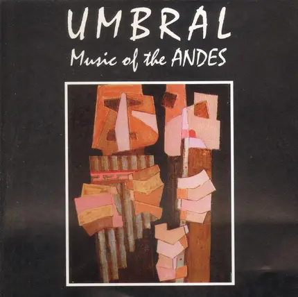 Antonio Perez, A Time For Us, Fernando Torrico a.o. - Umbrai - Music of the Andes