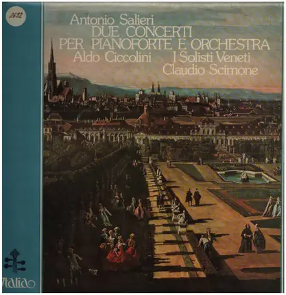Antonio Salieri / Aldo Ciccolini / I Solisti Veneti / Claudio Scimone - Due Concerti Per Pianoforte E Orchestra