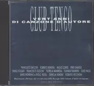 Antonio Silva / Gino Paoli / Ornela Vanoni / etc - Club Tenco - Vent'Anni Di Canzone D'Autore Volume Primo