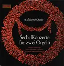 LP - Antonio Soler - Sechs Konzerte Für Zwei Orgeln