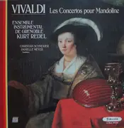 LP - Antonio Vivaldi - Ensemble Instrumental De Grenoble , Kurt Redel , Christian Schneider , Danielle M - Les Concertos Pour Mandoline