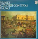 LP - Antonio Vivaldi - I Musici - Concerti Con Titoli - Gatefold