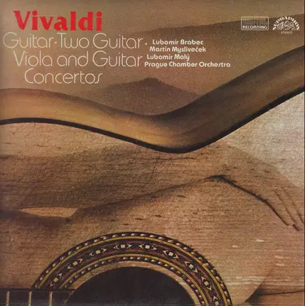 Antonio Vivaldi - Lubomír Brabec , Martin Mysliveček , Lubomír Malý , Prague Chamber Orchestra - Guitar Concertos