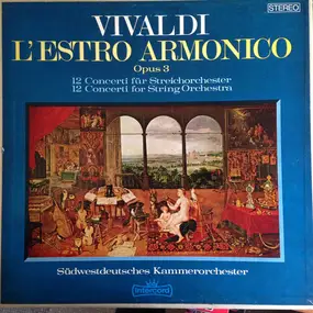 Vivaldi - L'Estro Armonico, Opus 3 (12 Concerti Für Streichorchester = 12 Concerti For String Orchestra)