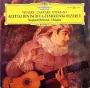 LP - Antonio Vivaldi • Fernando Carulli • Mauro Giuliani - Siegfried Behrend • I Musici - Altitalienische Gitarrenkonzerte