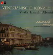 LP - Vivaldi / Locatelli / Albinoni - Venezianische Konzerte - gatefold