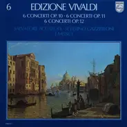 Vivaldi - 6 Concerti Op. 10 • 6 Concerti Op. 11 • 6 Concerti Op. 12