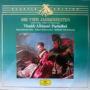 LP - Antonio Vivaldi , Tomaso Albinoni , Johann Pachelbel - Michel Schwalbé , Berliner Philharmoniker , - Die Vier Jahreszeiten / Adagio G-Moll / Kanon Und Gigue D-Dur