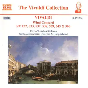 Vivaldi - Wind Concerti RV 122, 533, 537, 538, 539, 545 & 560