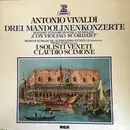 LP - Antonio Vivaldi , Claudio Scimone , I Solisti Veneti - Drei Mandolinenkonzerte - Konzert Für 2 Orchester Und Violine 'Con Violino Scordato'