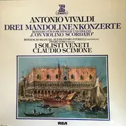 Antonio Vivaldi , Claudio Scimone , I Solisti Veneti - Drei Mandolinenkonzerte - Konzert Für 2 Orchester Und Violine 'Con Violino Scordato'