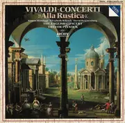 LP - Antonio Vivaldi , English Concert , Trevor Pinnock , Simon Standage , Elizabeth Wilcock , David Rei - Concerti »Alla Rustica« - Gatefold picture album cover