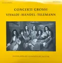 LP - Vivaldi / Händel / Telemann - Concerti Grossi