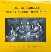 LP - Vivaldi / Händel / Telemann - Concerti Grossi