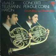 Vivaldi / Telemann / Haydn - Concerto Per Due Corni