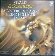 Vivaldi - 12 Concerti, Op. 7