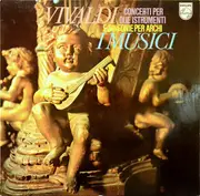 LP - Antonio Vivaldi , I Musici - Concerti Per Due Istrumenti E Sinfonie Per Archi