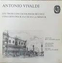 LP - Vivaldi - Les Concertos Pour Piccolo - Concerto Pour Flûte En La Mineur - Gatefold